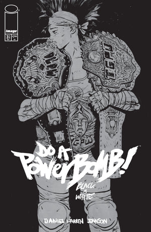 Do a Powerbomb Black and White #3 (Cover A)
